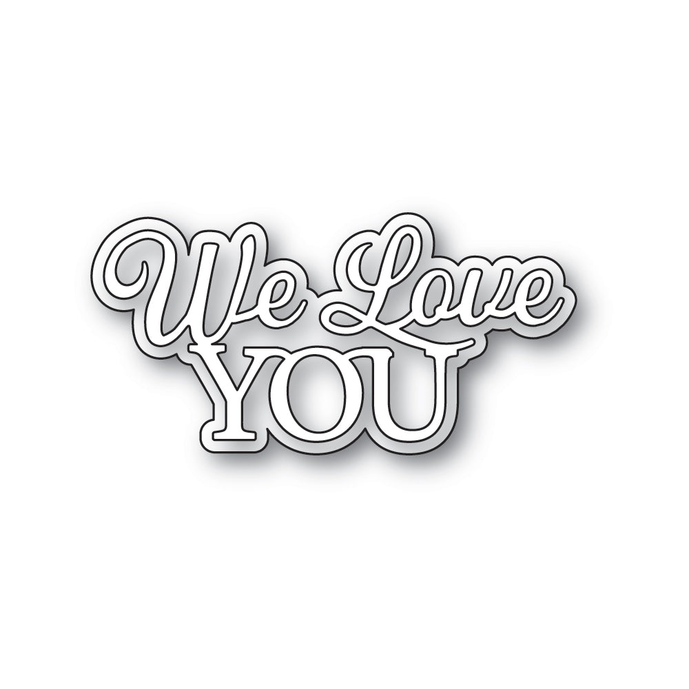 Memory Box Inc - Everyday Sentiments Collection Craft Die- We Love You