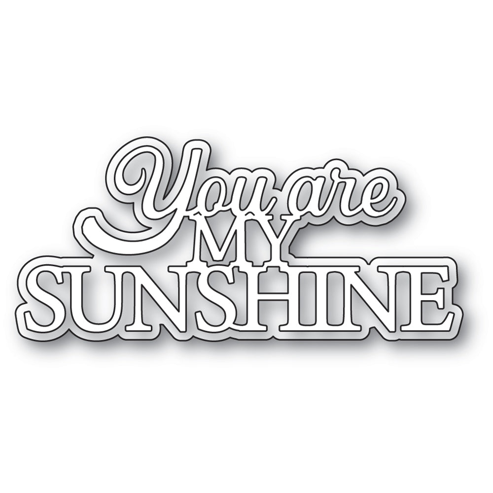 Memory Box Inc - Everyday Sentiments Collection Craft Die- You Are My Sunshine