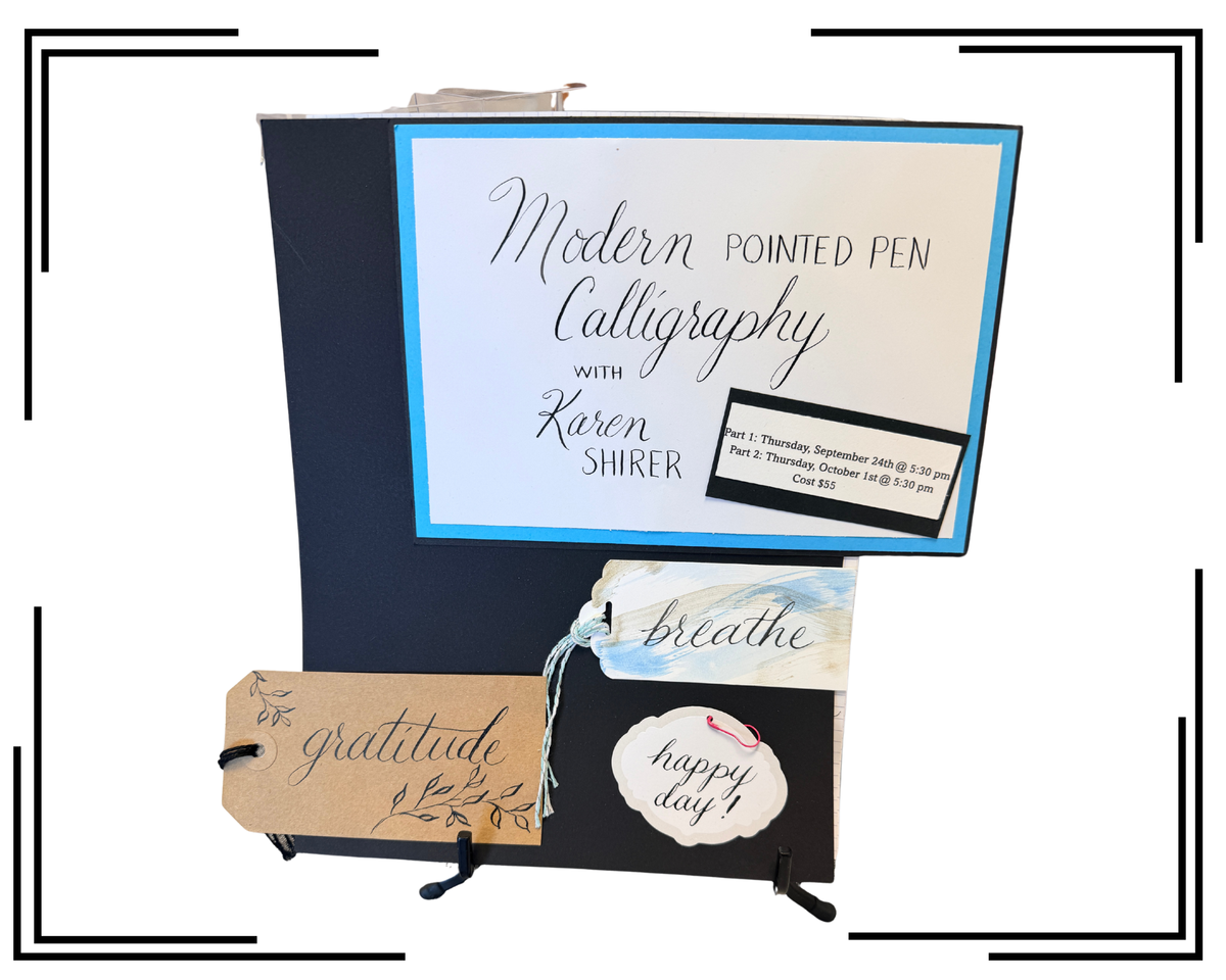 Beginning Workshop for Modern Pointed Pen Calligraphy with Karen Shirer (2 Parts)