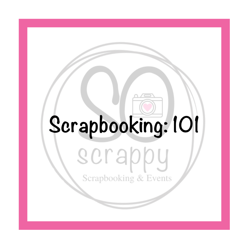 Scrapbooking 101