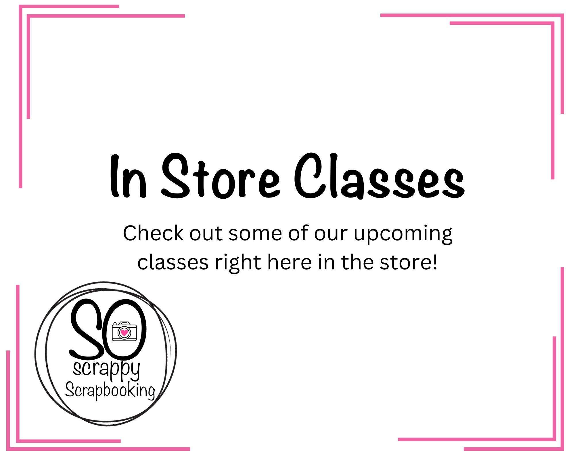 Store Classes – SO scrappy Scrapbooking and Events