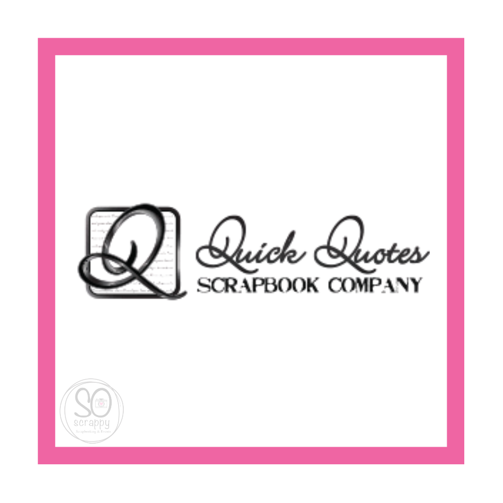 pink square border on a white background with a black logo that reads Quick Quotes Scrapbook Company