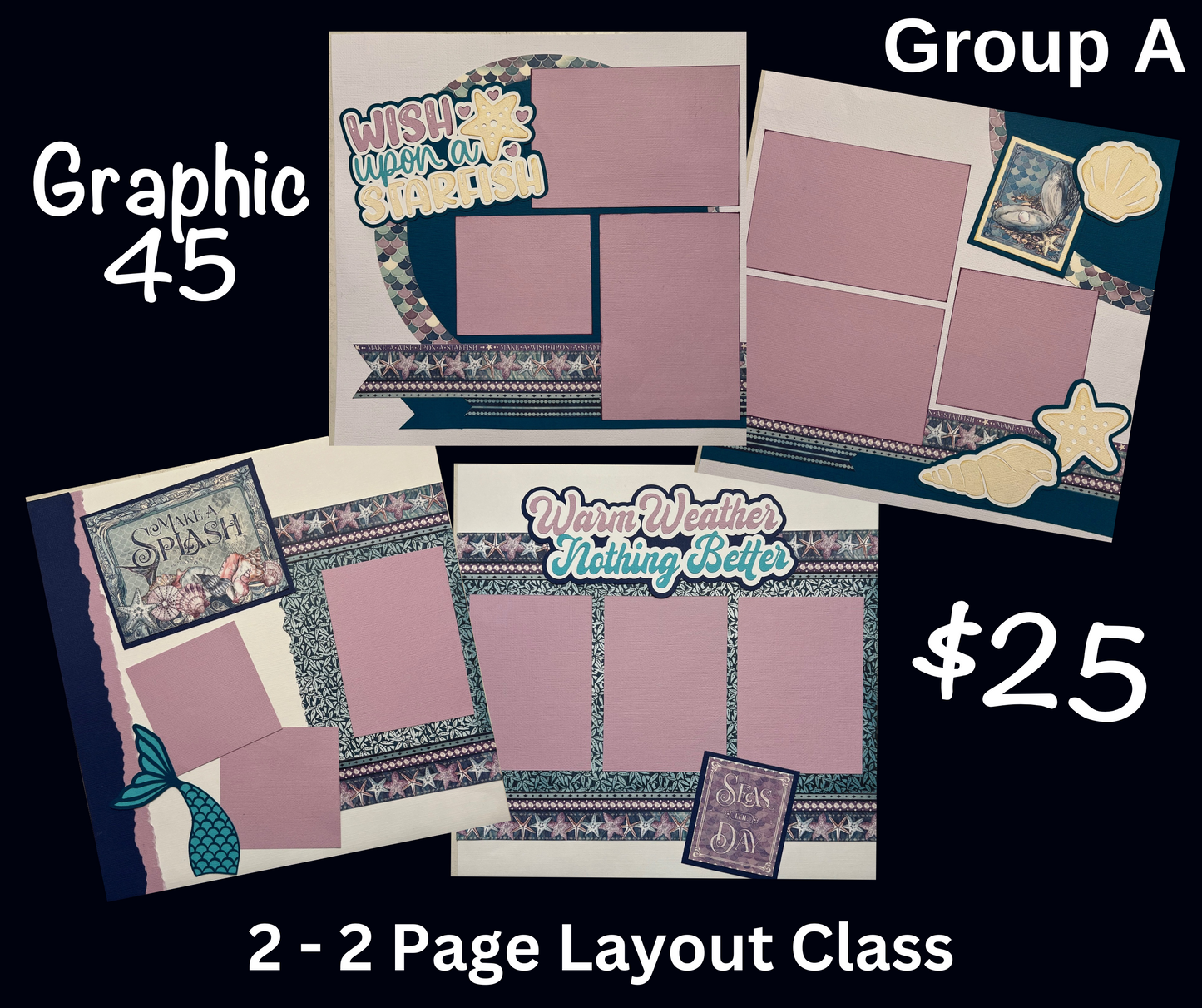 Graphic 45 Layout Class  - $25