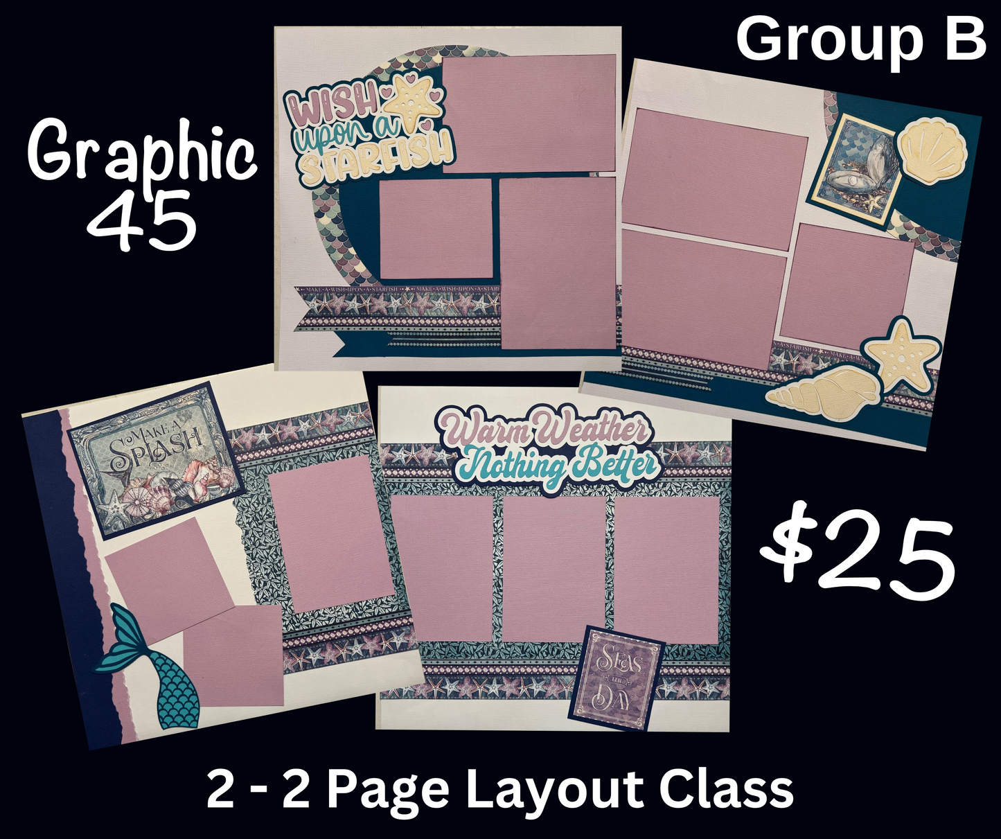 Graphic 45 Layout Class  - $25