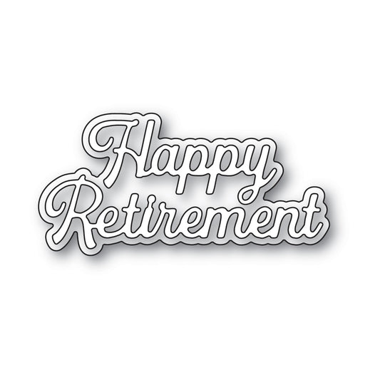 Memory Box Inc - Everyday Sentiments Collection  Craft Die- Happy Retirement