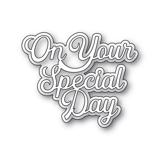 Memory Box Inc - Everyday Sentiments Collection  Craft Die- On Your Special Day