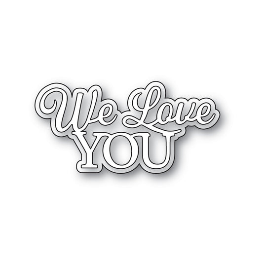 Memory Box Inc - Everyday Sentiments Collection  Craft Die- We Love You
