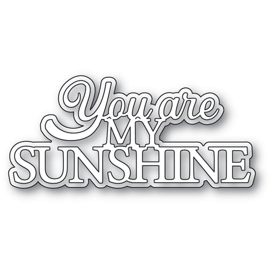 Memory Box Inc - Everyday Sentiments Collection  Craft Die- You Are My Sunshine