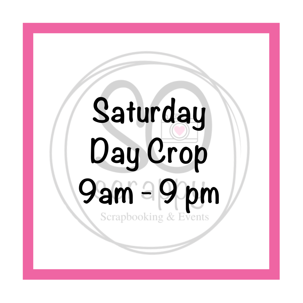 Saturday Day Crops - 9AM - 9PM