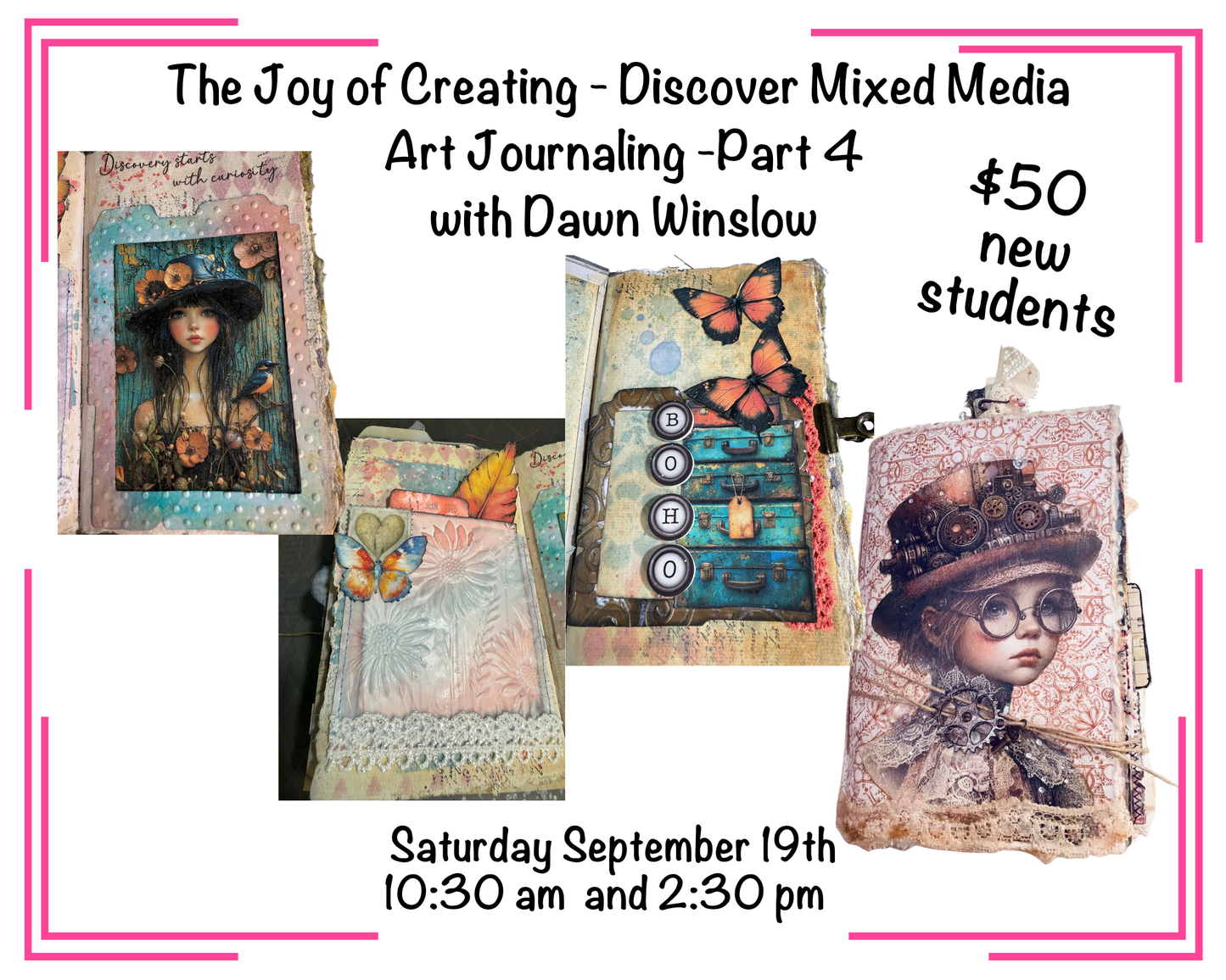 The Joy of Creating - Discover Mixed Media Art Journaling - New Student - September 19th @ 10:30 & 2:30