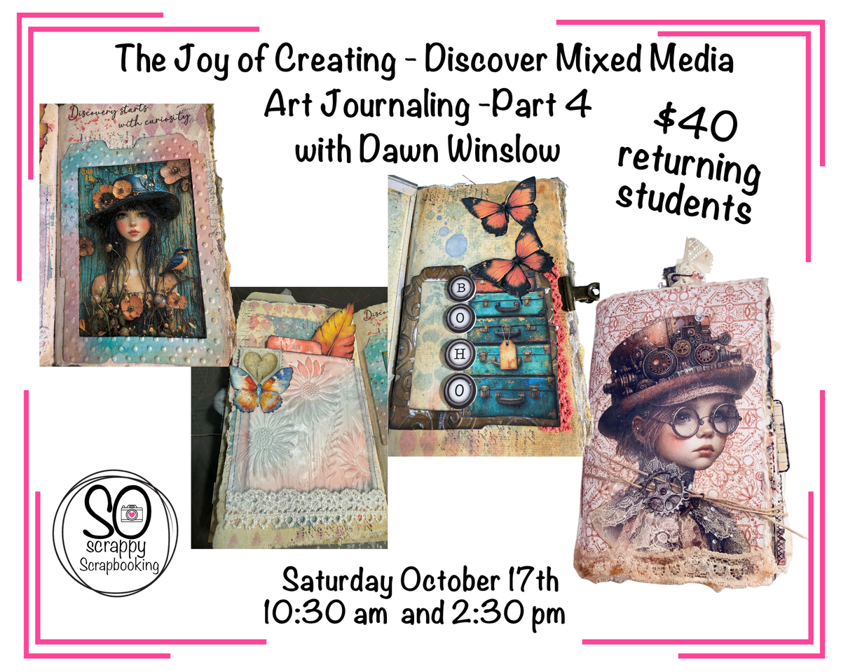 The Joy of Creating - Discover Mixed Media Art Journaling -  Returning Students - October 17th