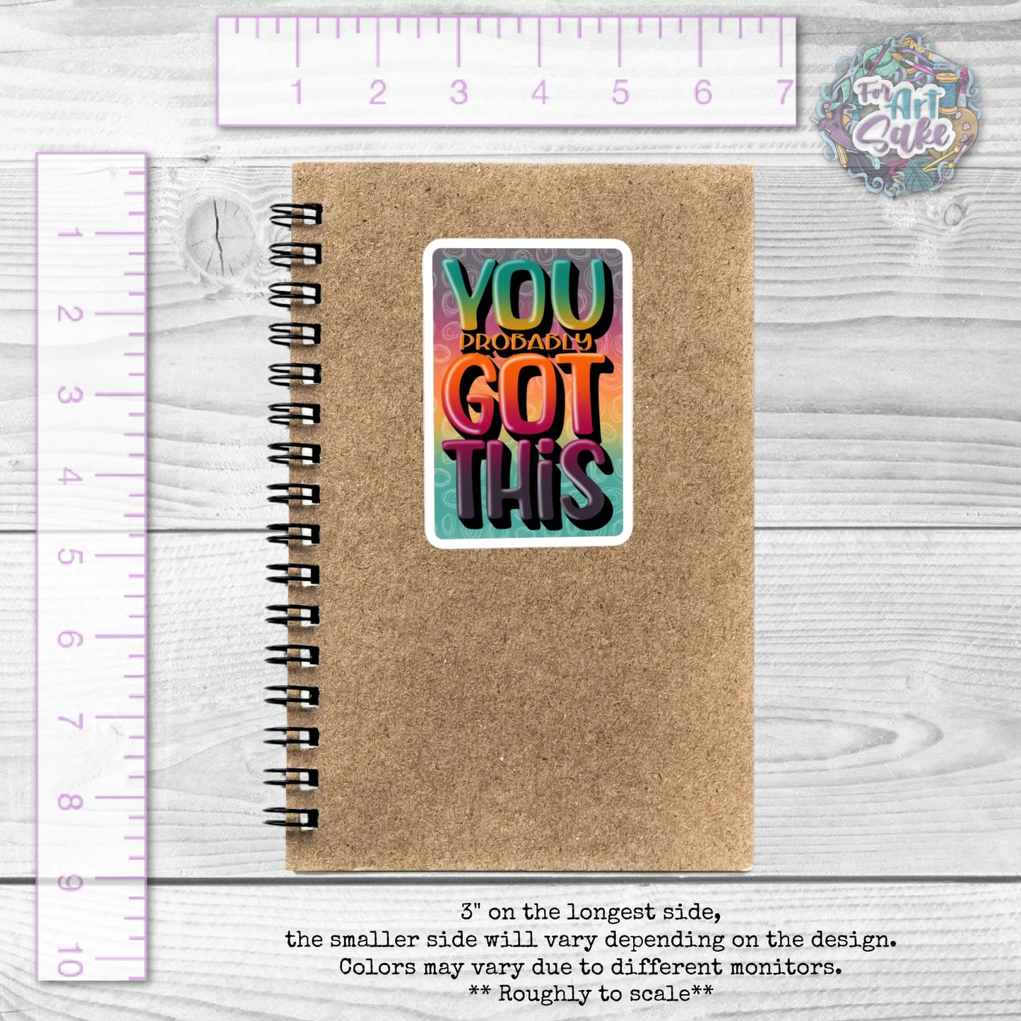 For Art Sake Stickers -  3" Sticker - You Probably Got This