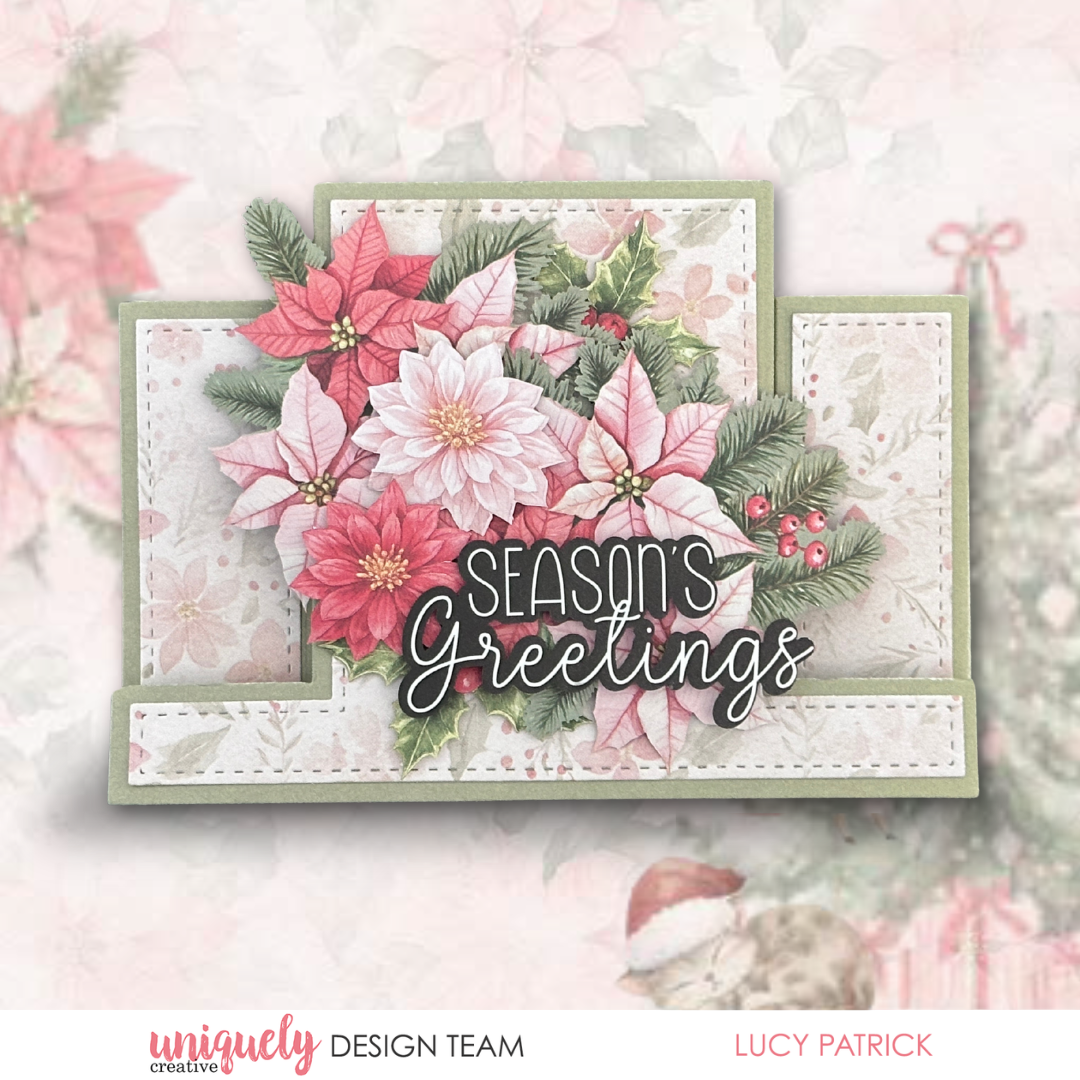 A layered handmade greeting card design featuring pink and white poinsettias, green pine branches, holly leaves, and the text 'SEASON'S GREETINGS' in layered black and white fonts. The card is presented on a soft, faded floral background with 'uniquely DESIGN TEAM' and 'LUCY PATRICK' printed at the bottom.