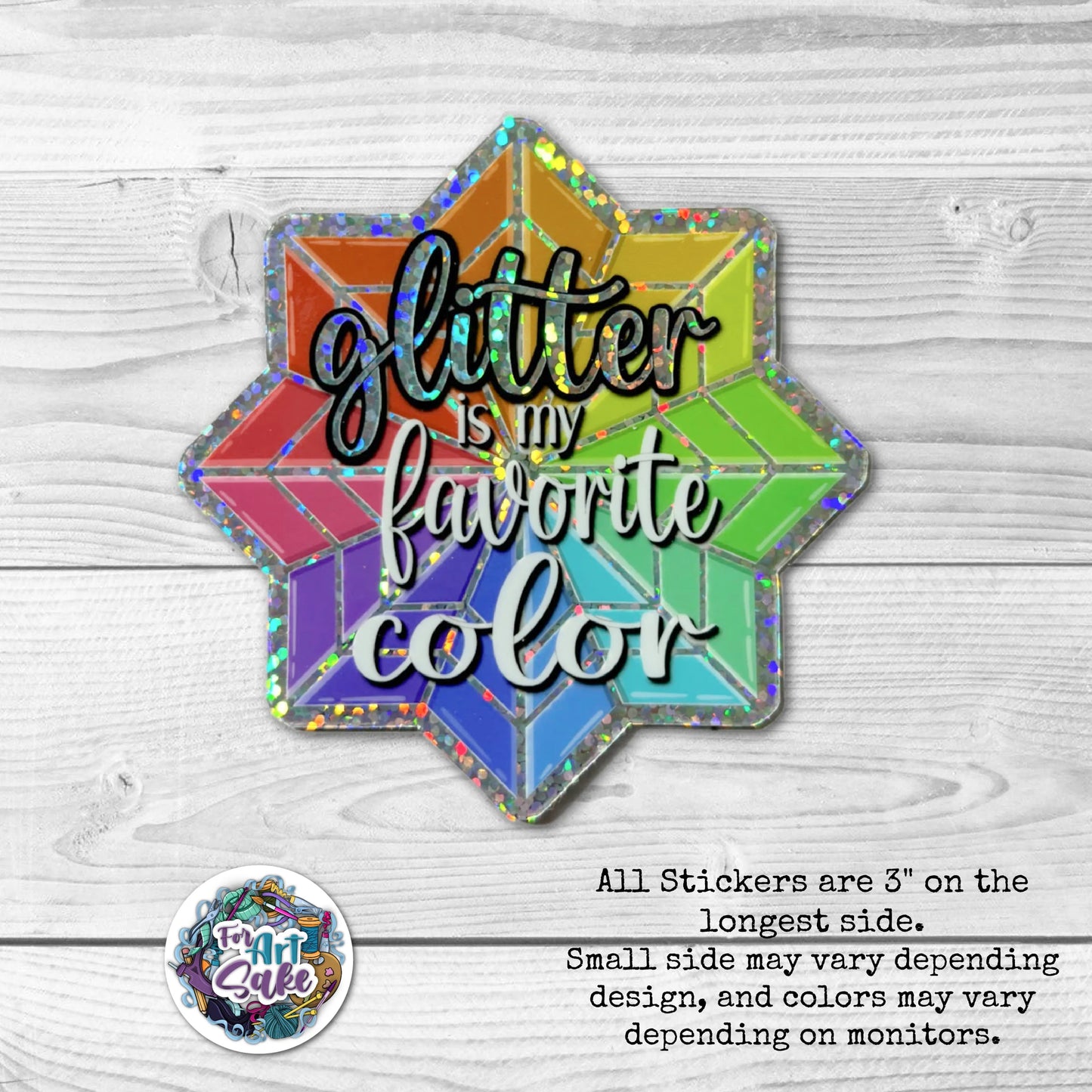 For Art Sake Stickers -  3" Iridescent Sticker - Glitter Is My Favorite Color