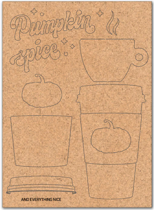 Cardboard cutout of a pumpkin spice latte with 'Pumpkin Spice and Everything Nice' text on a brown background.