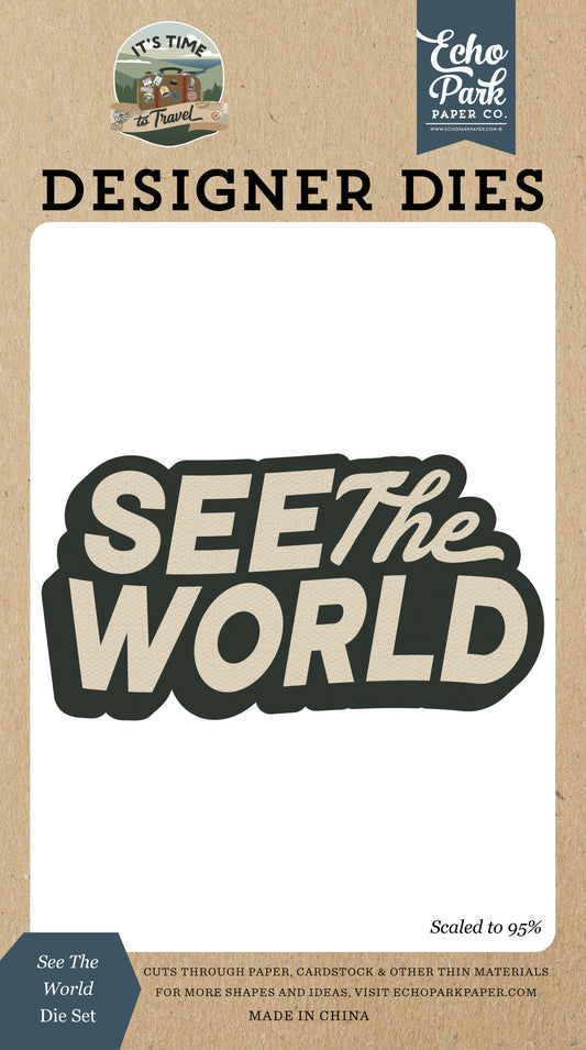 Echo Park - It's Time To Travel Collection - Designer Dies - See The World