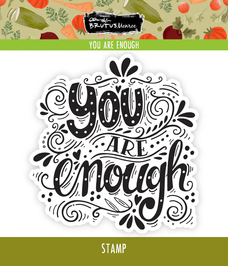 Brutus Monroe - Rooted In Kindness Collection - Clear Photopolymer Stamps - You Are Enough