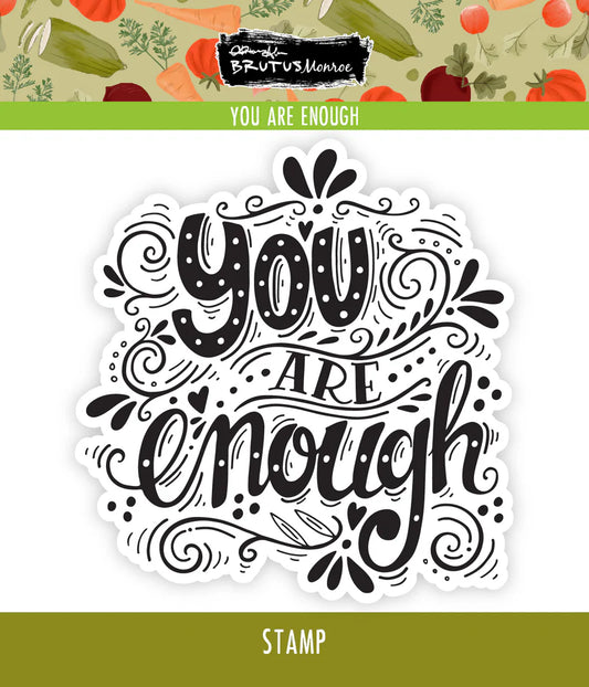 Brutus Monroe - Rooted In Kindness Collection - Clear Photopolymer Stamps - You Are Enough